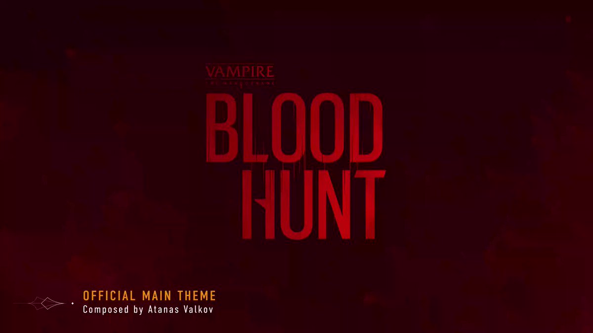 Vampire: The Masquerade - Bloodhunt (Original Soundtrack) - Album by Atanas Valkov