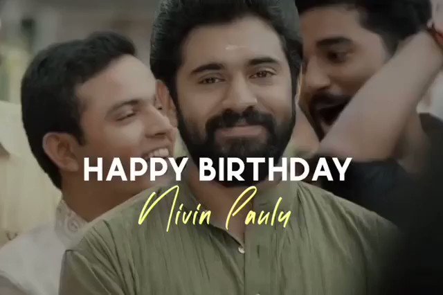 Happy Birthday Nivin Pauly  VC; Kallumakkaaya    