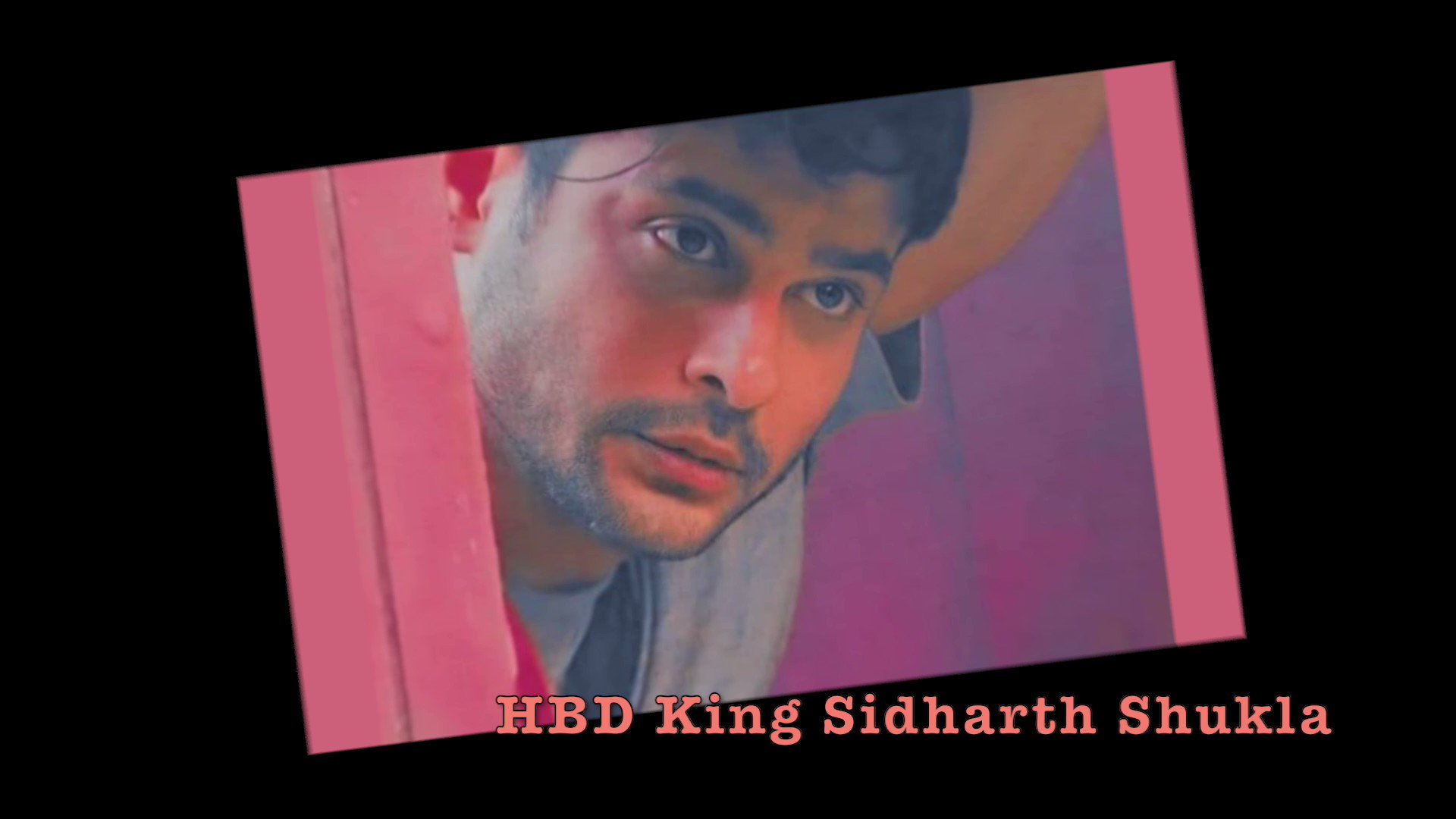   HAPPY BIRTHDAY SIDHARTH !      