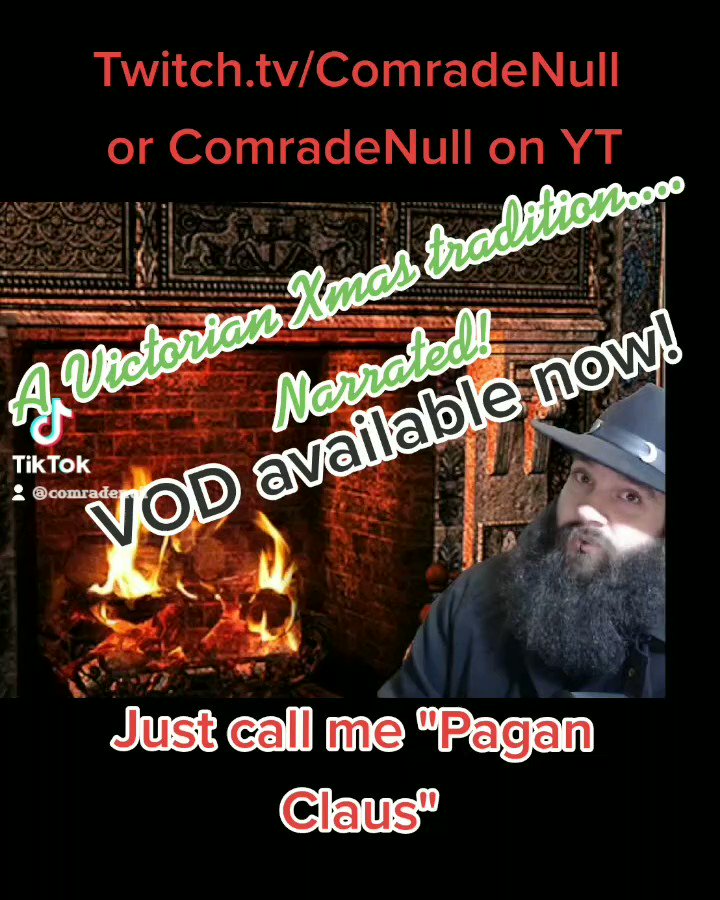 I'm not a christian and I don't celebrate xmas but it seemed like a fun tradition to do for everyone that likes for me to narrate stuff lol

https://t.co/8axclBstpm
YT:ComradeNull

#beard #pagan #xmas #storytime #victorian #scary #horror #Vikings #viking #ChristmasEve #Christmas https://t.co/1W9aw5vX4E