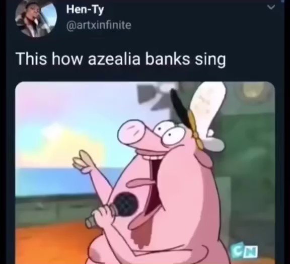 on Twitter "this is how azealia banks sings chowder sailor pig hey