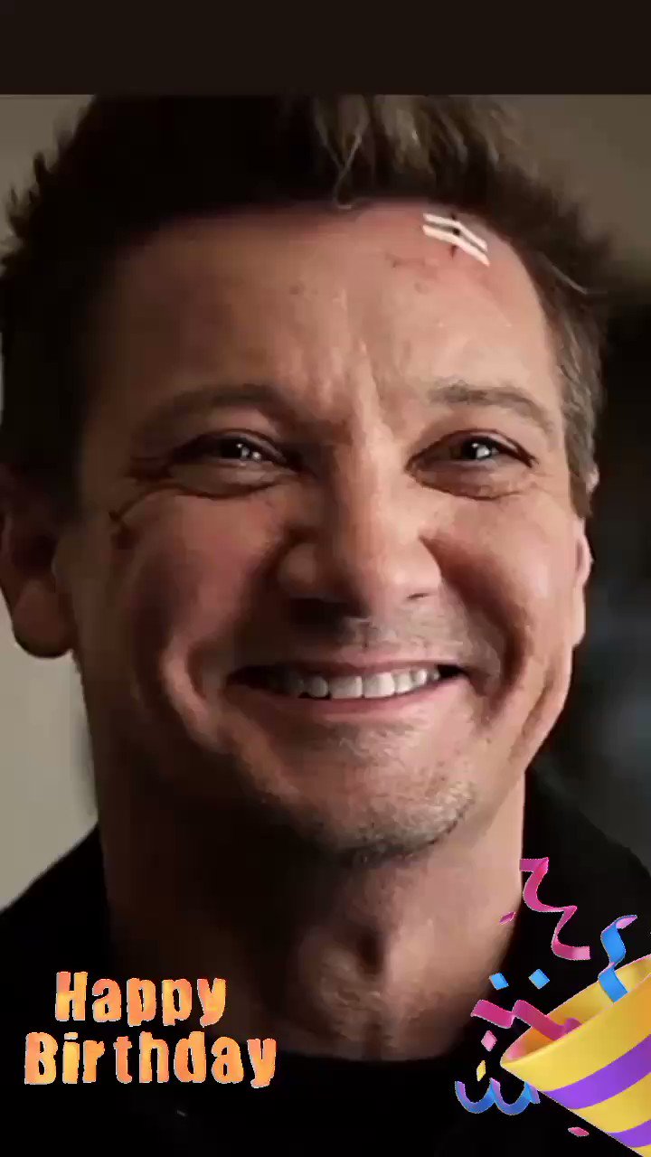 Happy Birthday to you!!!
Jeremy Renner           