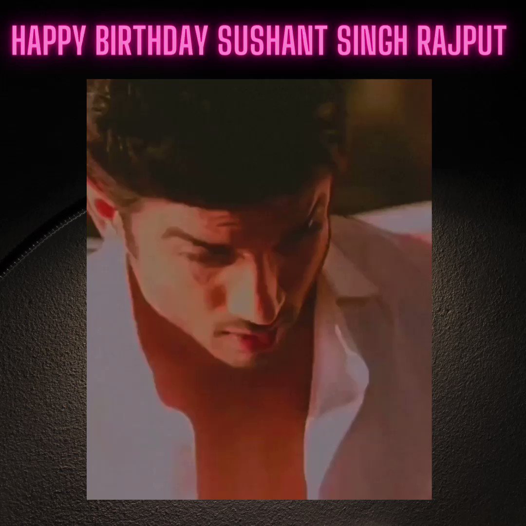 Here s wishing Sushant Singh Rajput a Happy Birthday! May you shine in heaven   