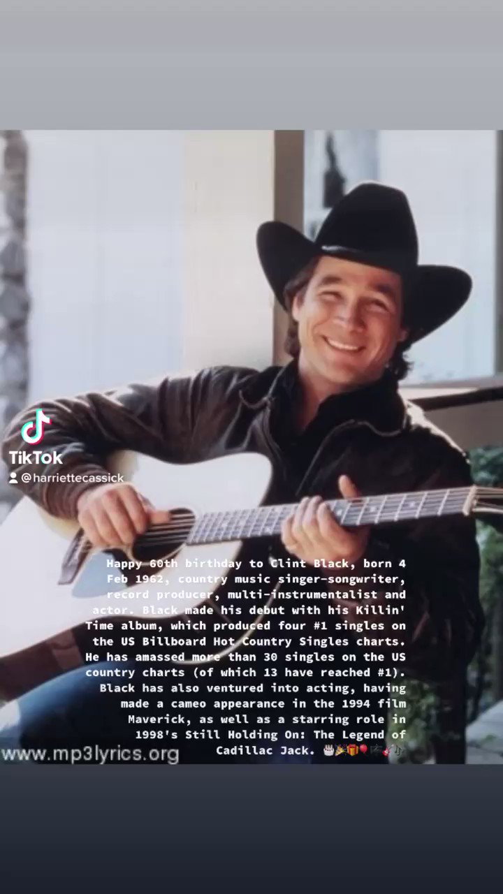 Happy Birthday Clint Black
February 4, 1962        