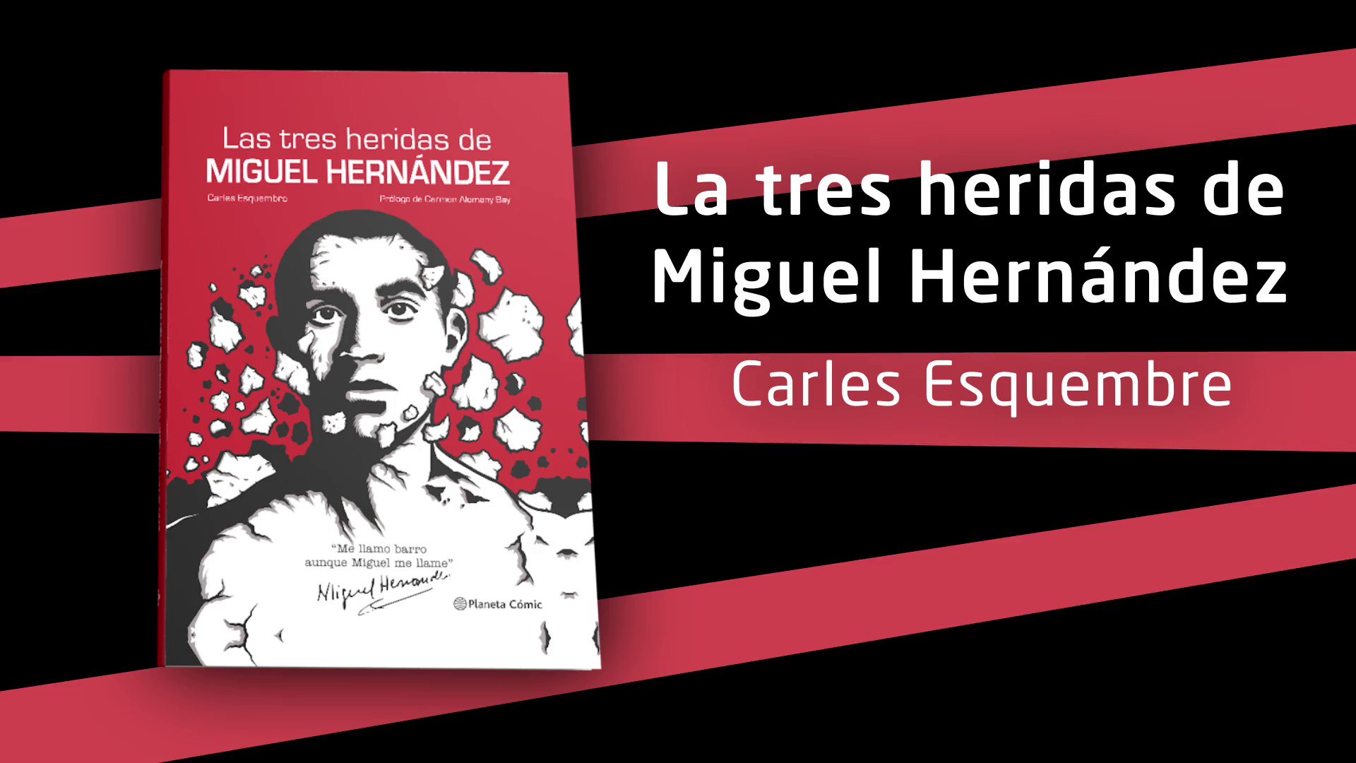 Las tres heridas de Miguel Hernández - Carles Esquembre