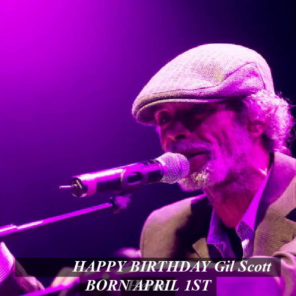 HAPPY BIRTHDAY Gil Scott  Heron 