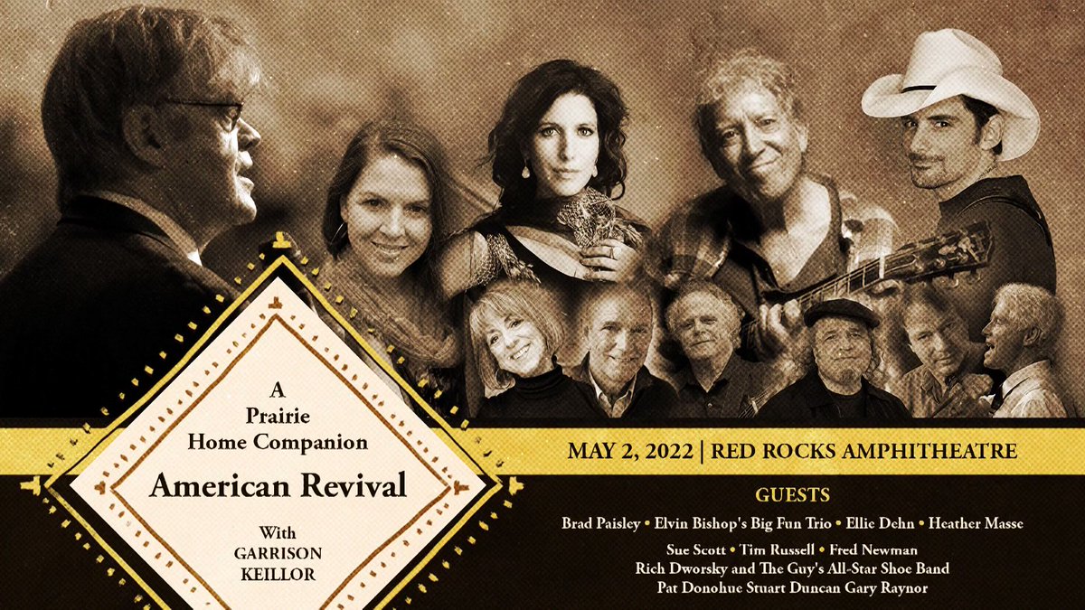 Sponsored post
AEG is pleased to present 'A Prairie Home Companion American Revival,' May 2nd, 2022 @ Red Rocks. The all-star line-up includes Garrison Keillor, Brad Paisley, Elvin Bishop Big Fun Trio, & the Guy's All-Star Shoe Band. Tickets at https://t.co/jnygEprTSf. https://t.co/j6j6rj4Lvr