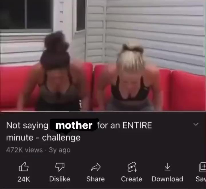 all reaction videos on X: "Not saying mother an entire minute challenge  https://t.co/PMRtsanLTr" / X