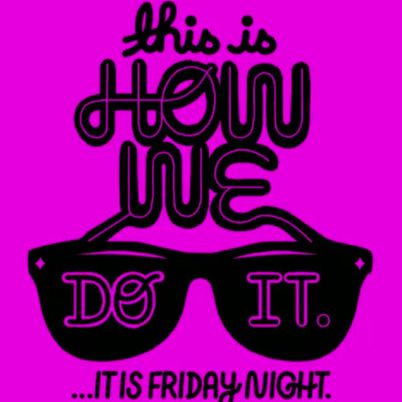 This is how i do it. Friday надпись. happy friday. happy friday gif. this is how we do it.
