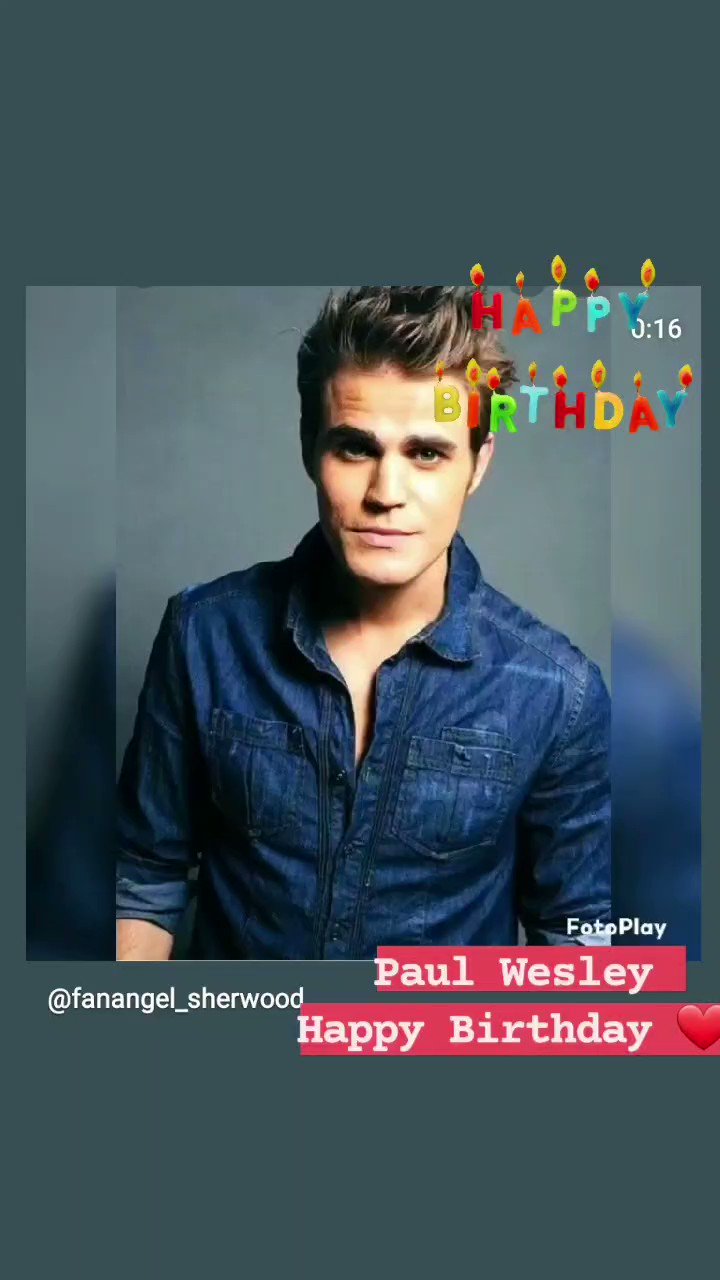 Paul Wesley Happy Birthday 