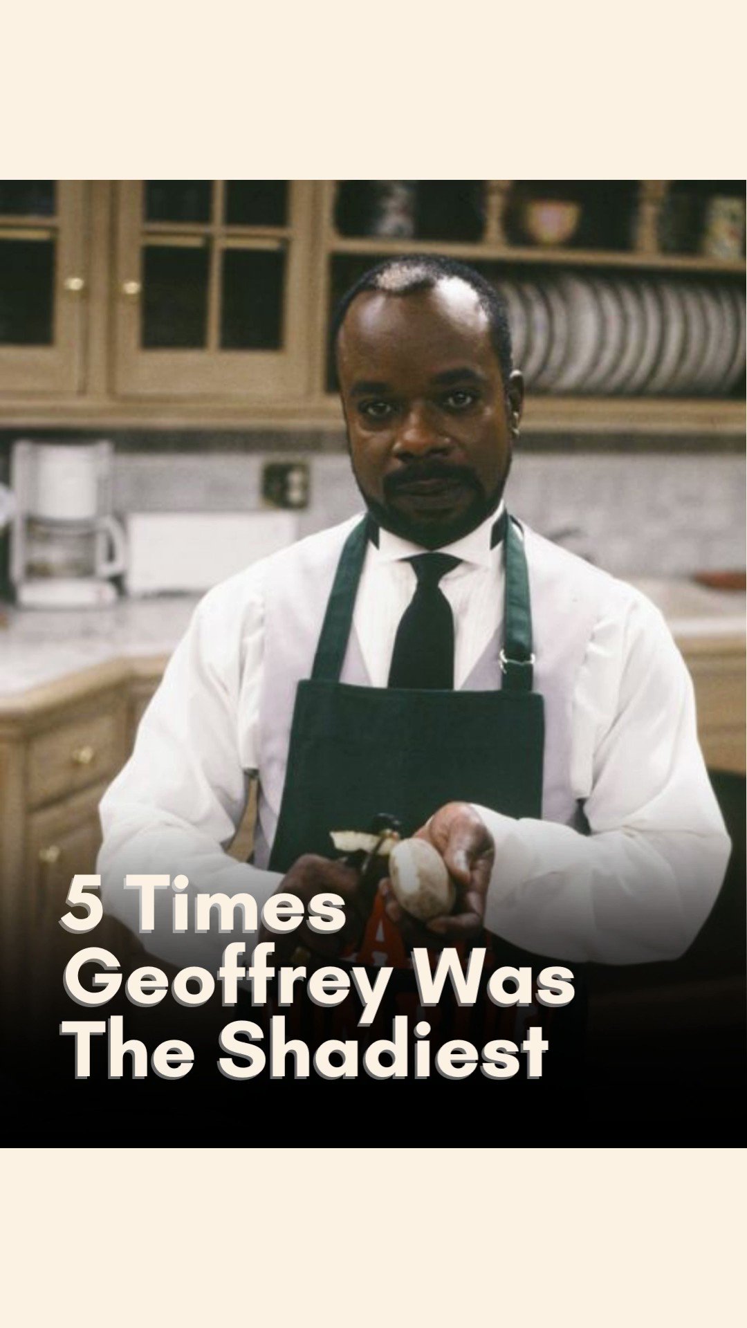 Geoffrey was the originator of shade. Happy Birthday, Joseph Marcell! 