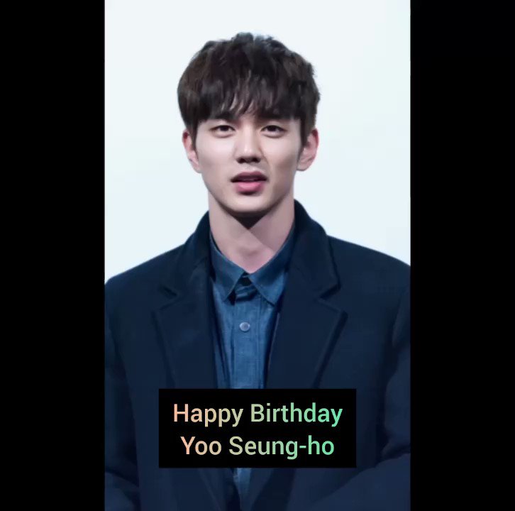 [ 17/8/2022 ] Happy Birthday Yoo Seung-ho (ACTOR)    
