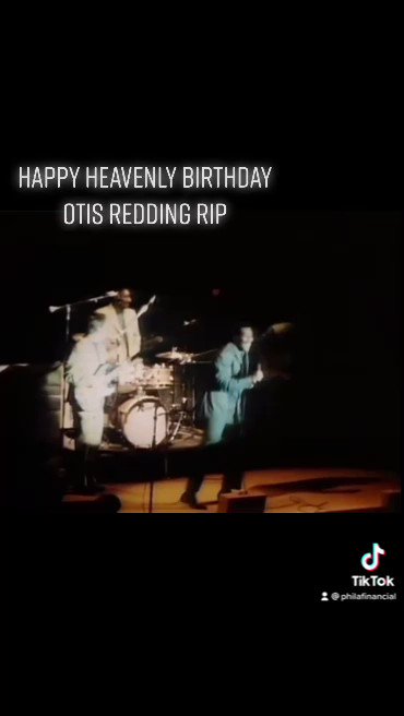 Happy Heavenly Birthday Otis Redding RIP   