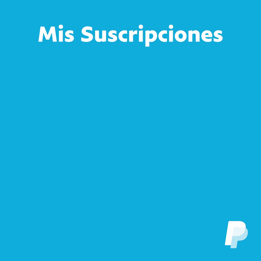 PayPal México on Twitter "¿Estás inundado con suscripciones? Puedes