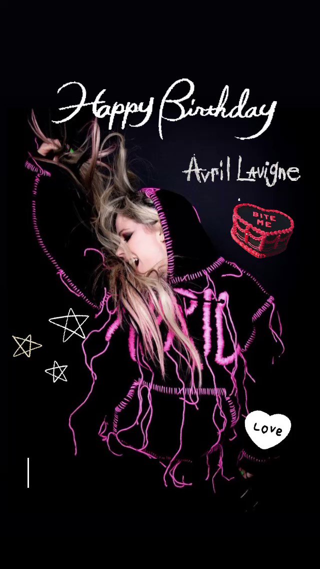  HAPPY 38th BIRTHDAY, AVRIL LAVIGNE!    love you   
