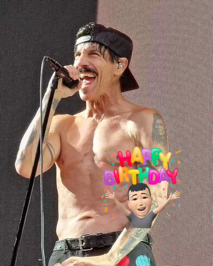 Happy birthday
Anthony Kiedis  