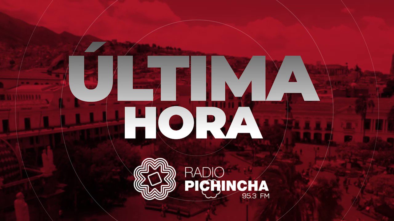 Radio Pichincha on Twitter "🔴ÚLTIMAHORA 📢A NUESTROS SEGUIDORES