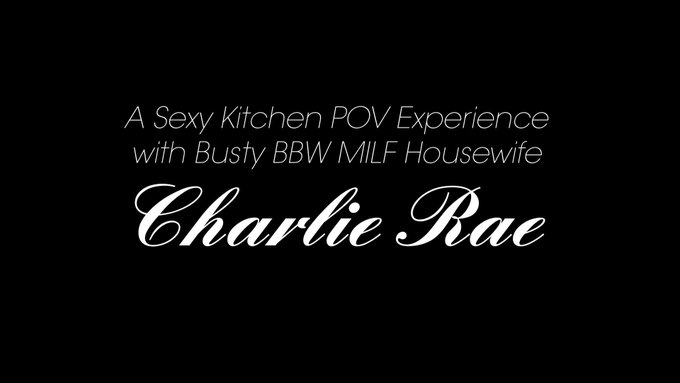 🌺 Charlie Rae ~ Kitchen POV 🌺

A Very Sexy POV Experience with BUSTY BBW MILF @Charlie_Raexxxx in the