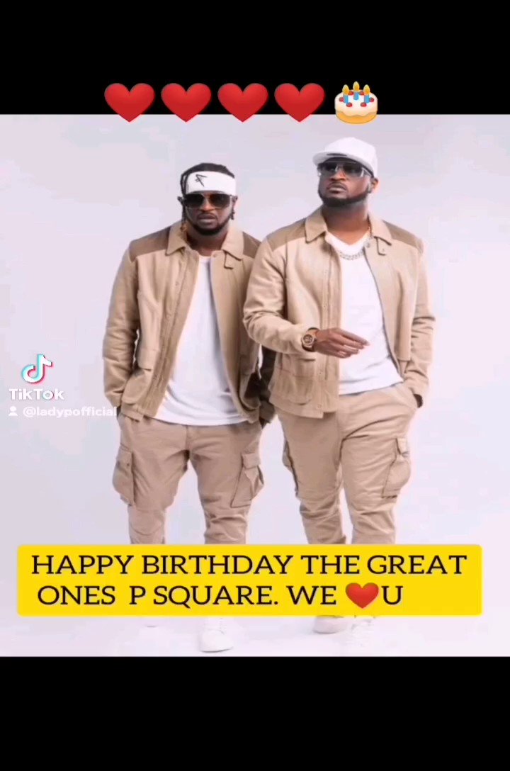 Happy birthday to Psquare. Paul okoye and Peter okoye. We love you           