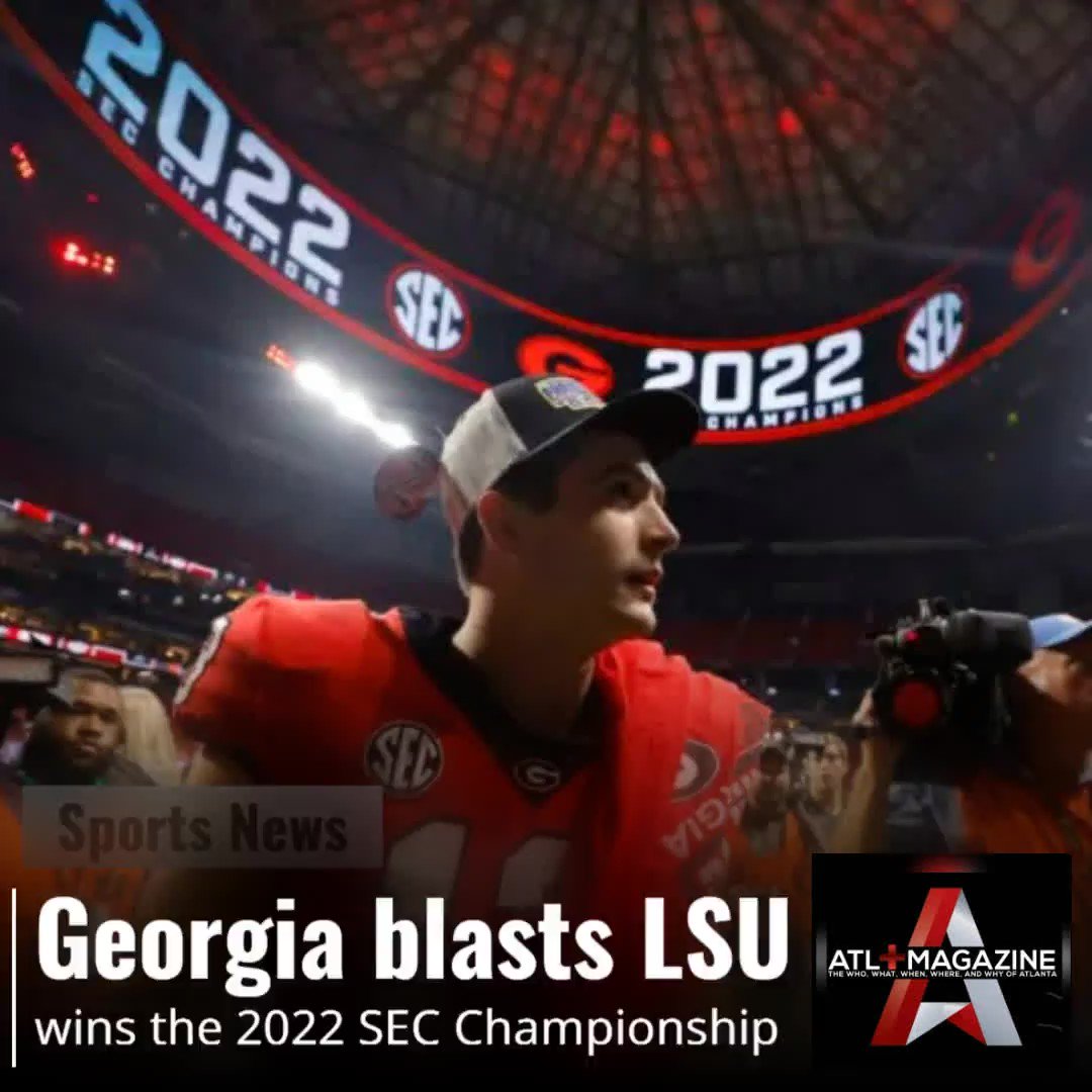 Georgia blasts LSU, wins the 2022 SEC Championship