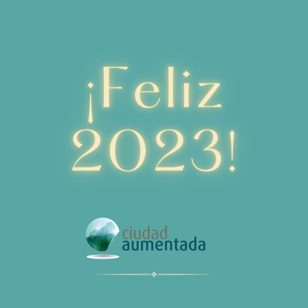 Image for the Tweet beginning: ¡Feliz 2023!

Desde Ciudad Aumentada os
