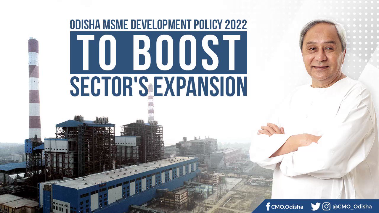 Cmo Odisha Odisha Has Set Up More Than 5 Lakh Msmes With More Than 24 341 Cr Investment Msme Development Policy 22 Looks To Give Further Impetus To Industrial Growth With