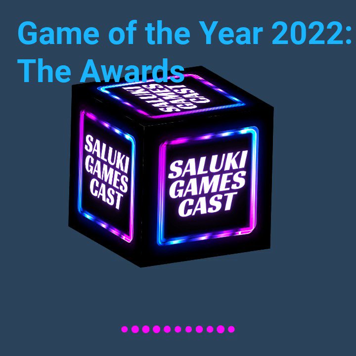Game of the Year 2022: The Top Ten - Saluki Games