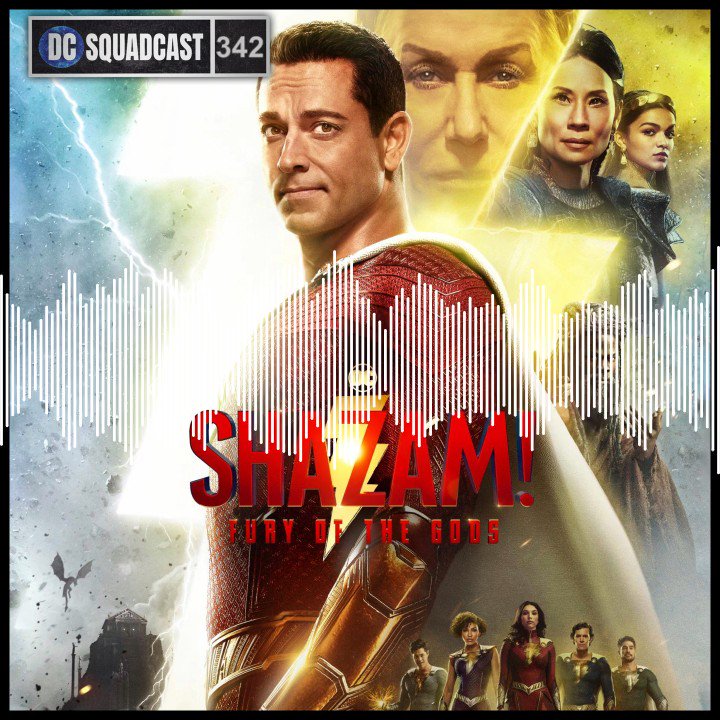 342: Shazam! Fury of the Gods Trailer #2 Review — Squadcast Media