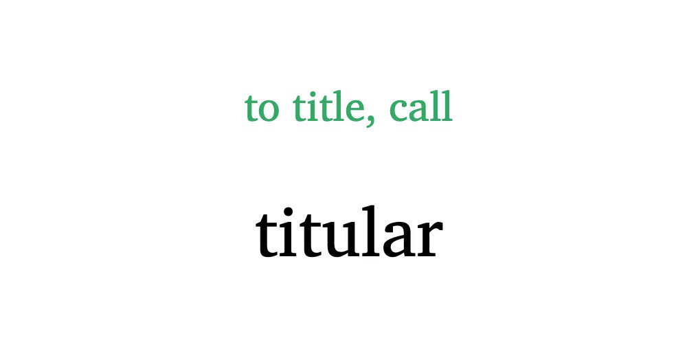 Learn Spanish Words on Twitter "titular — to title, call spanish 