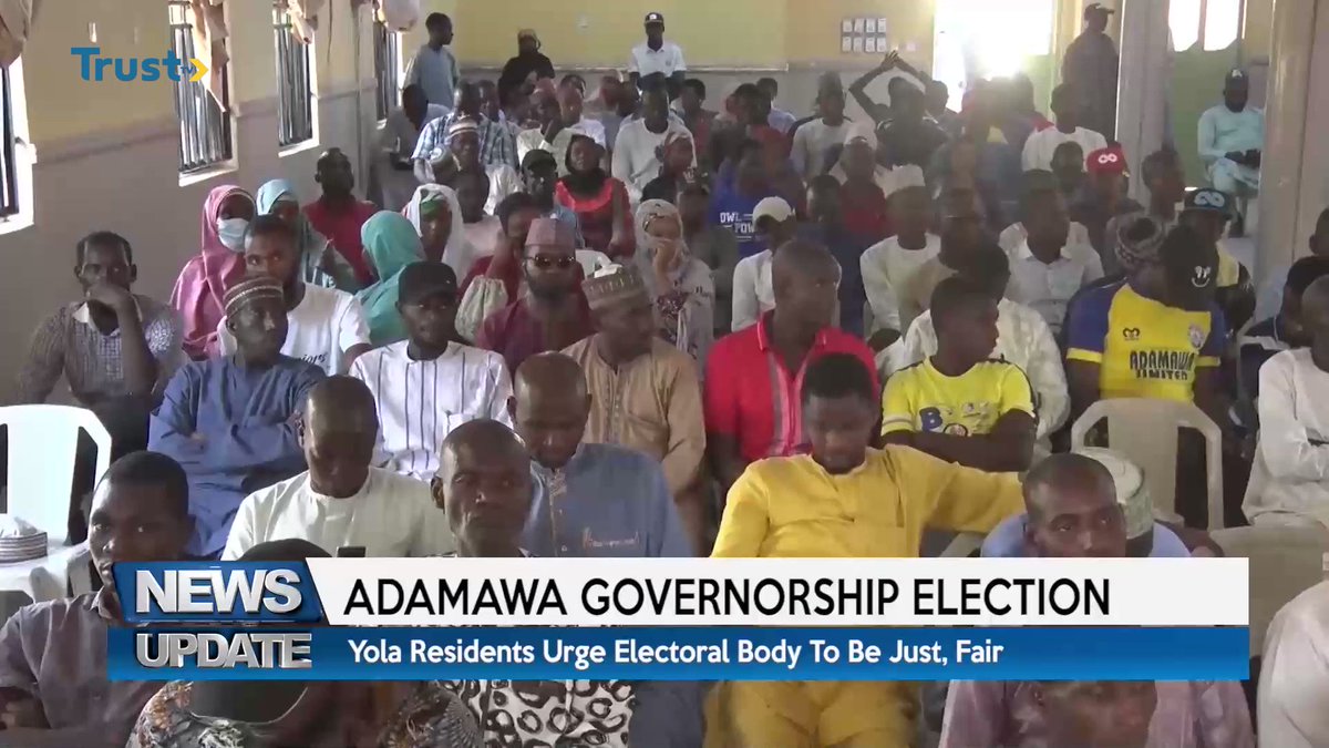 TrustTVNews on Twitter "ADAMAWA GOVERNORSHIP ELECTION Yola Residents