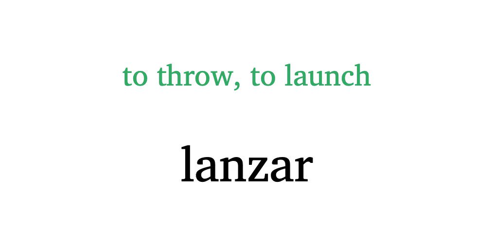 Learn Spanish Words on Twitter "lanzar — to throw, to launch spanish