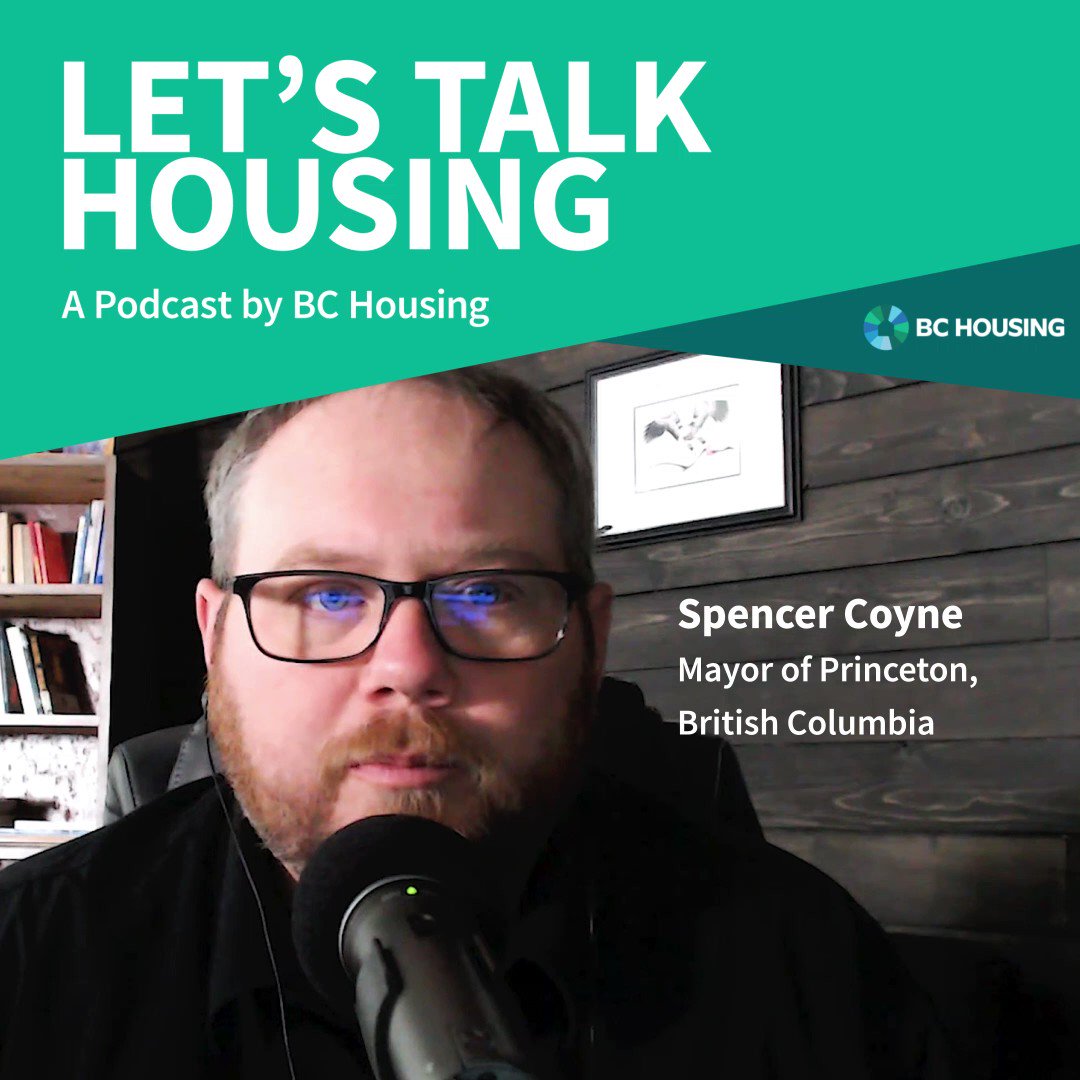 BC Housing on Twitter "ICYMI Princeton mayor Spencer Coyne joined LetsTalkHousing to discuss
