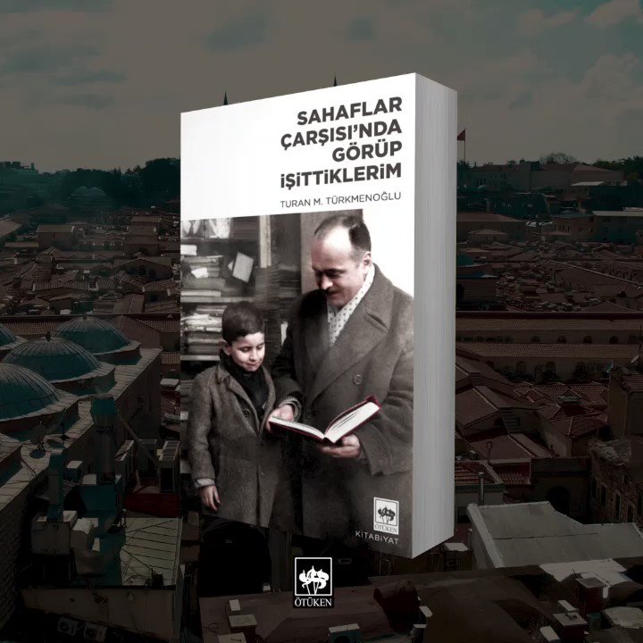 Ötüken Neşriyat on Twitter: "Turan M. Türkmenoğlu, geçmişi İstanbul'un fethine kadar uzanan İstanbul sahaflarının son 120 yılını yazdı. Mesleğine yürekten bağlı bulunan Türkmenoğlu, Cumhuriyet döneminde tabelasına “Sahaf” yazan ilk meslek erbabı… https ...
