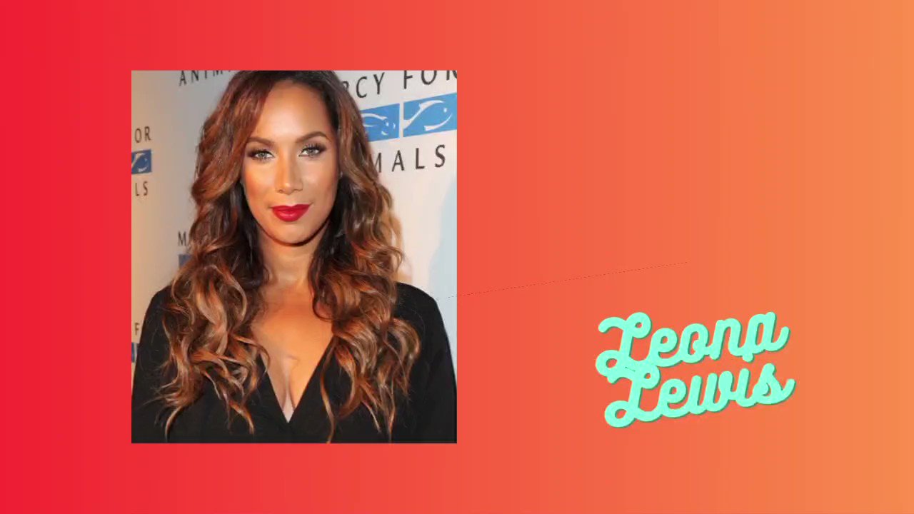 Happy birthday, Leona Lewis!  