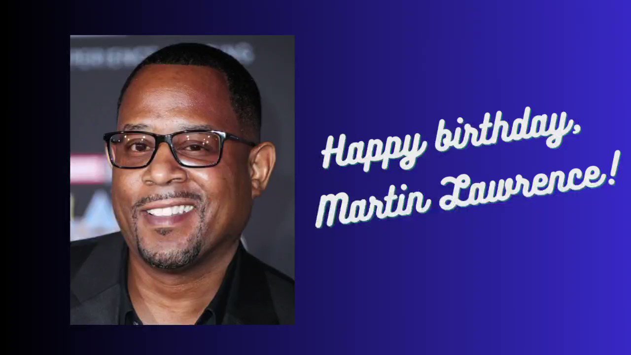 Happy birthday, Martin Lawrence!   