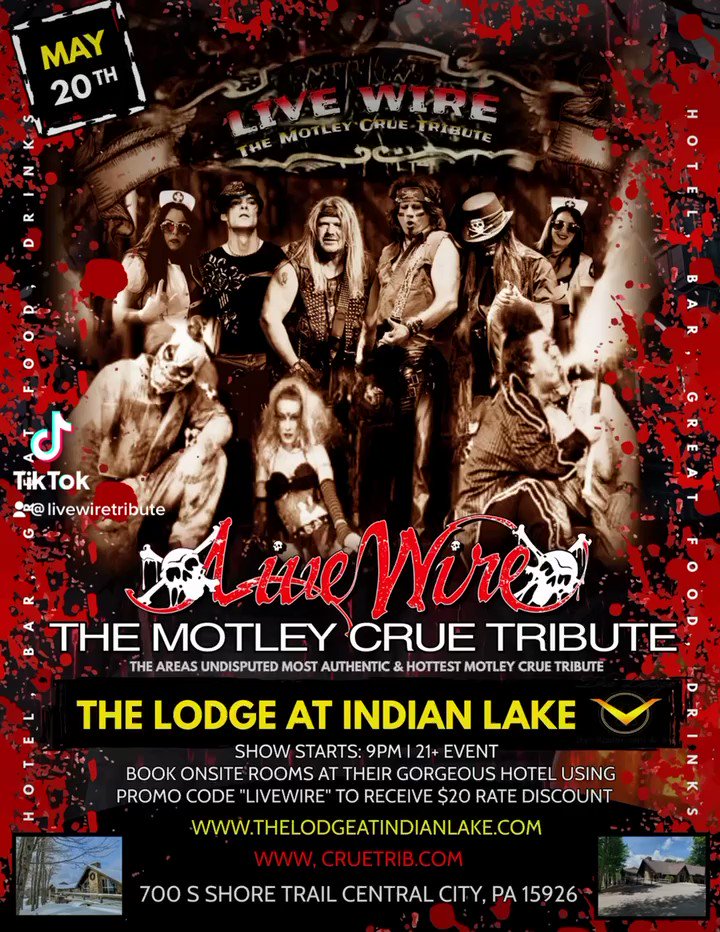 May 20, Live Wire- (Motley Crue Tribute) live at The Lodge at Indian Lake  in Central City, Pa!