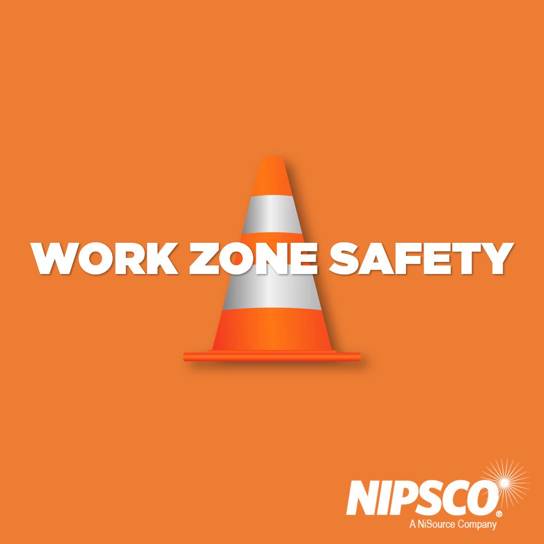nipsco-on-twitter-it-s-national-work-zone-awareness-week-a-reminder