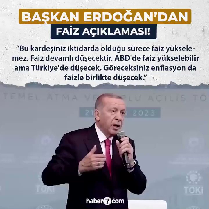 Haber 7 on X: "? Cumhurbaşkanı Erdoğan'dan faiz açıklaması! ? ❝Bu  kardeşiniz iktidarda olduğu sürece faiz yükselemez. Faiz devamlı  düşecektir. ABD'de faiz yükselebilir ama Türkiye'de düşecek. Göreceksiniz  enflasyon da faizle birlikte düşecek❞