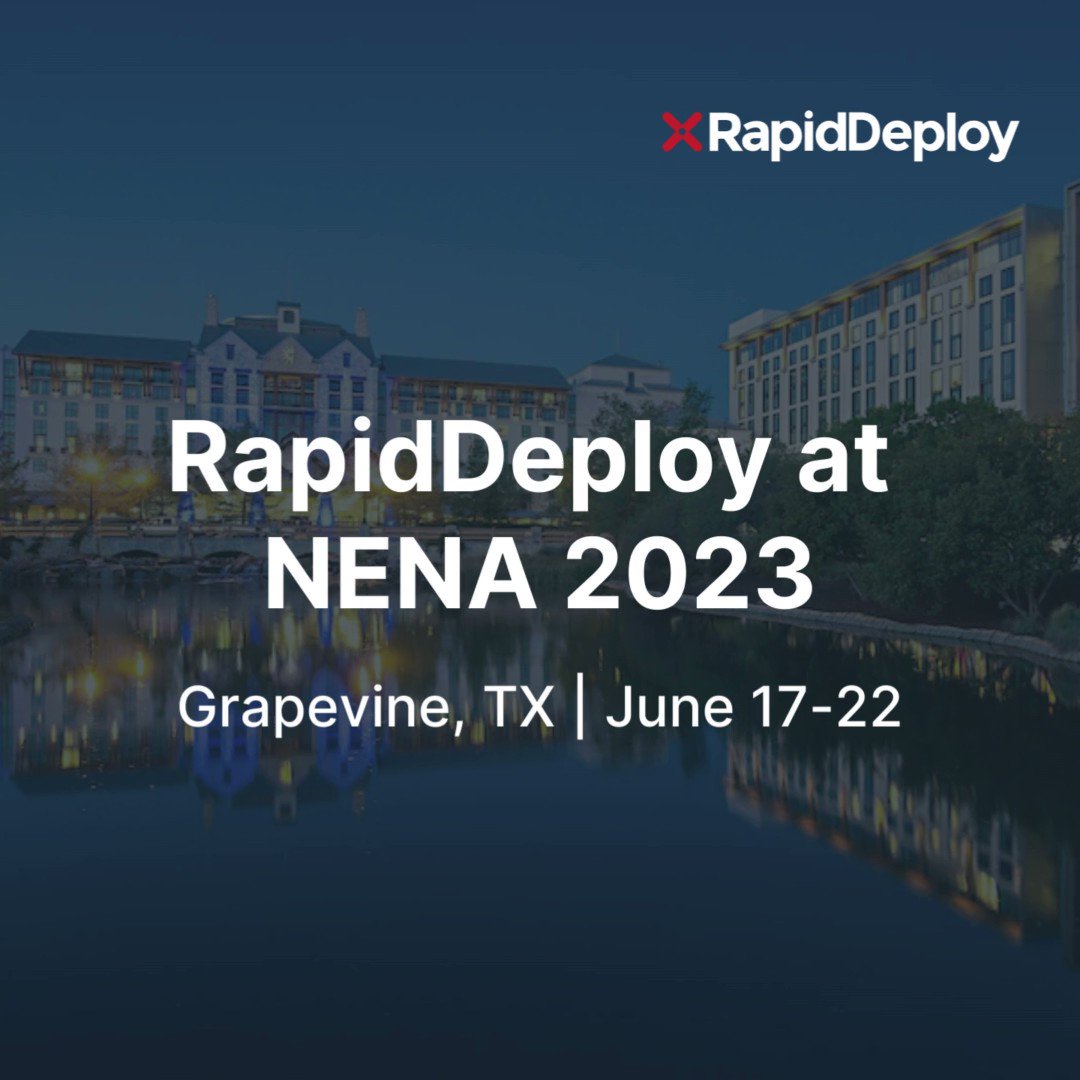 RapidDeploy on Twitter "Join us at NENA 2023, June 1722. We're proud