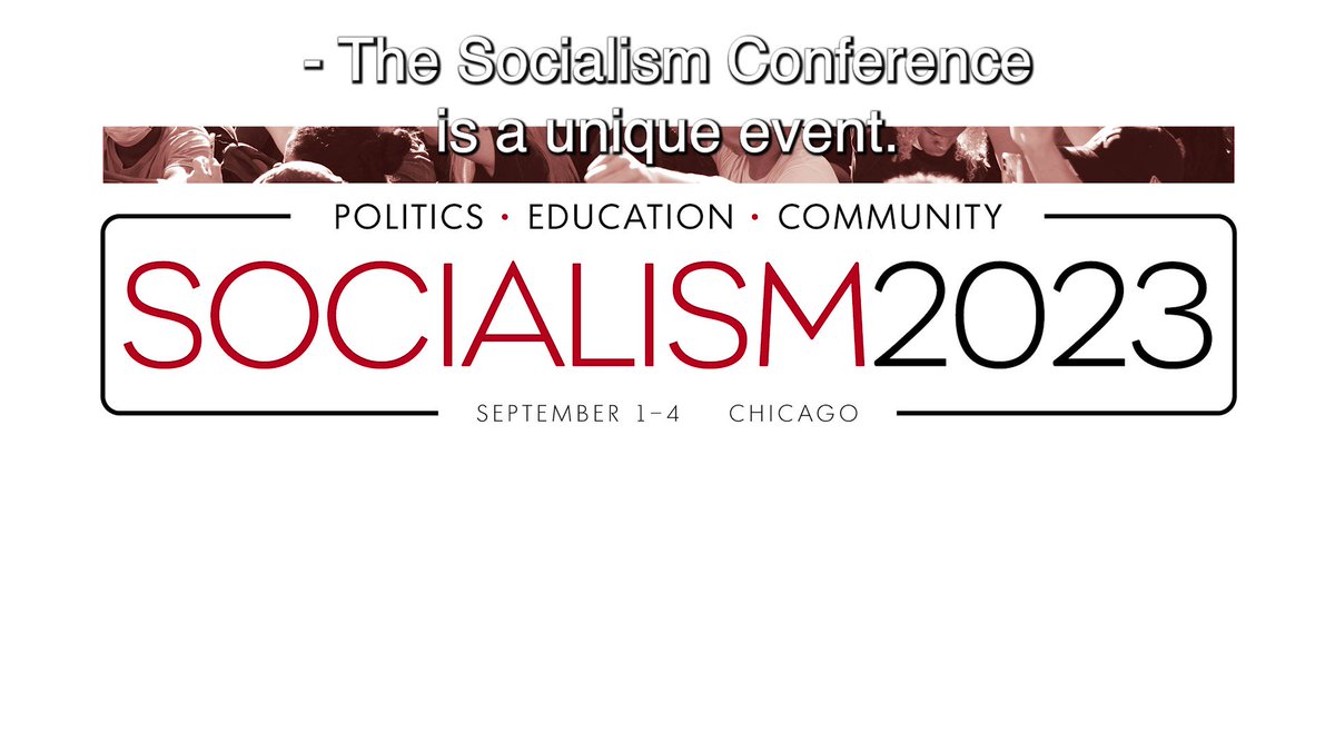 Socialism Conference on Twitter "Join us for Socialism 2023 in Chicago