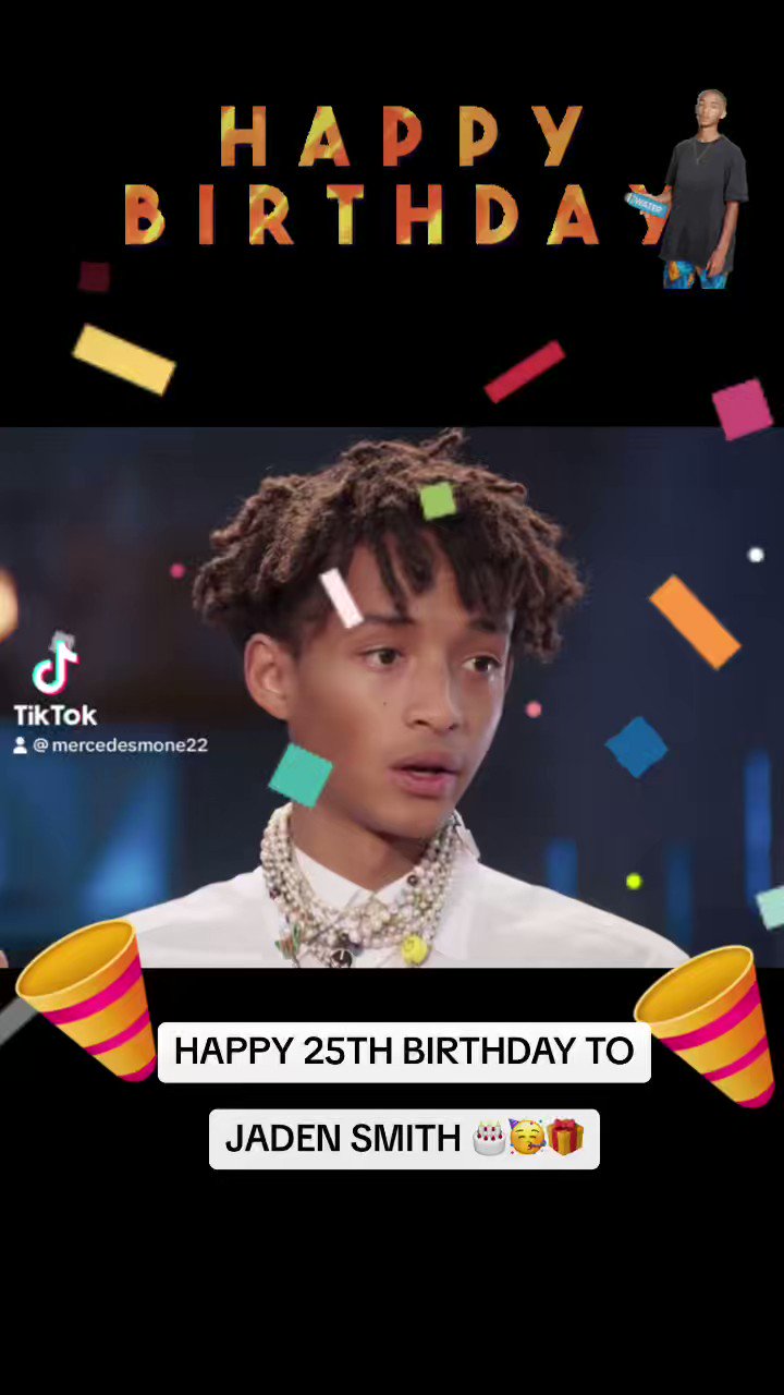 HAPPY 25TH BIRTHDAY TO

JADEN SMITH    