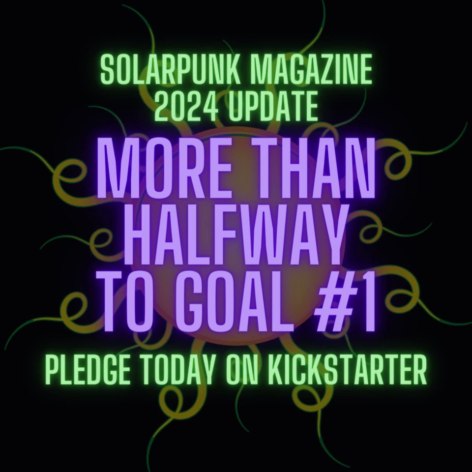 Solarpunk Magazine 2024 by Solarpunk Magazine — Kickstarter