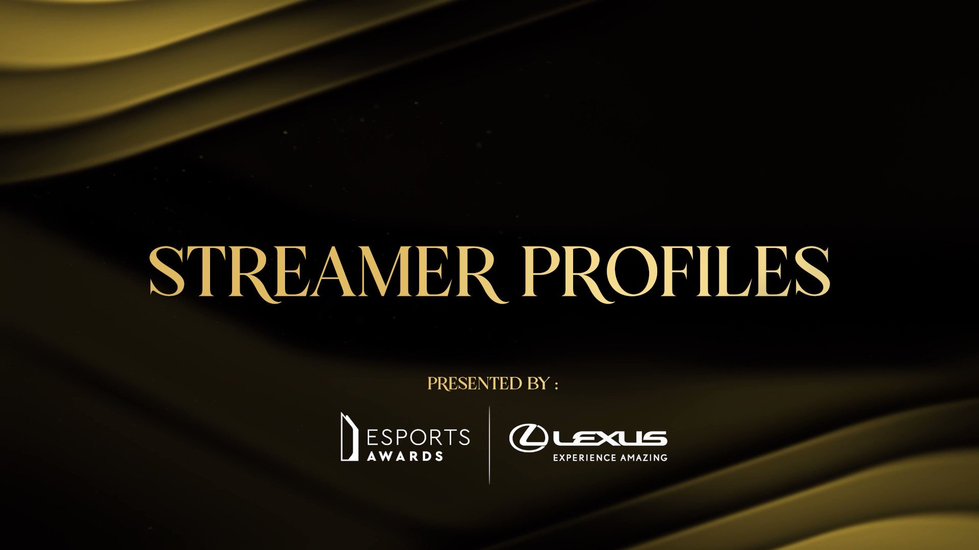 Esports Awards Streamer of the Year Presented by Lexus