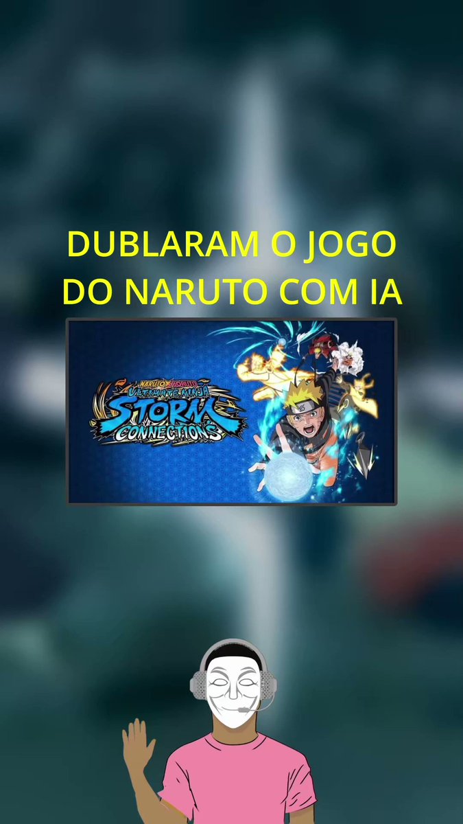 Grey on X: O novo jogo do naruto simplesmente foi lançado com dublagem  feita por IA! Vem entender melhor essa história. #NarutoStormConnections # naruto  / X