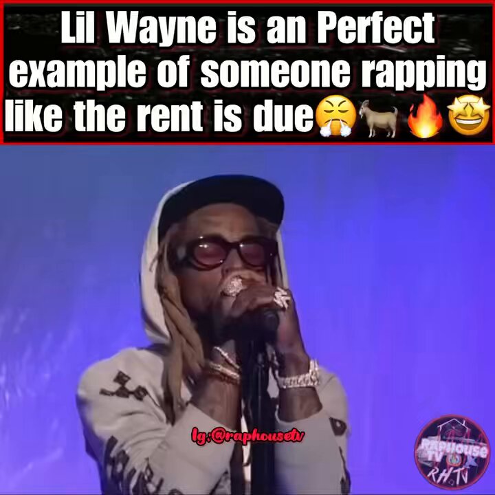 Raphouse TV (RHTV) on X: "Lil Wayne is an Perfect example of someone rapping  like the rent is due😤🐐🔥🤩 https://t.co/nQncXjFdr7" / X