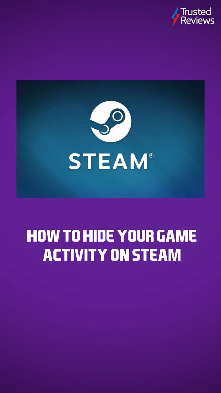 Trusted Reviews📱💻 🎮 on X: “How to hide your activity on Steam 