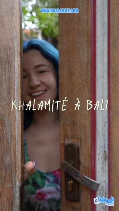 💙 Khalamit&eacute; &agrave; Bali !!! 💙  Tout le mois de juillet, plongez dans mon quotidien &agrave; travers des daily vlogs