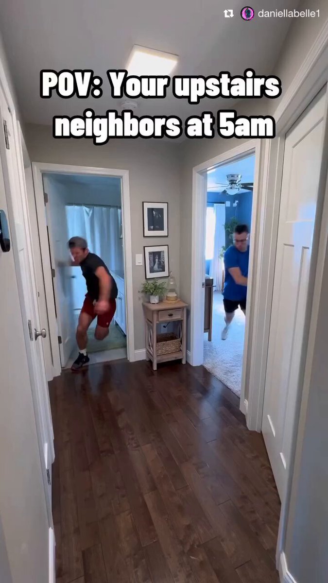 Upstairs neighbors be like 