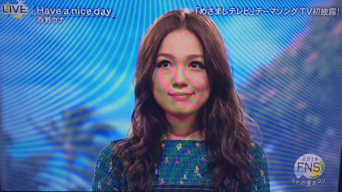 Hitomi 히토미 西野カナ Have A Nice Day めざましテレビテーマソング Fnsうたの夏まつり 西野カナ