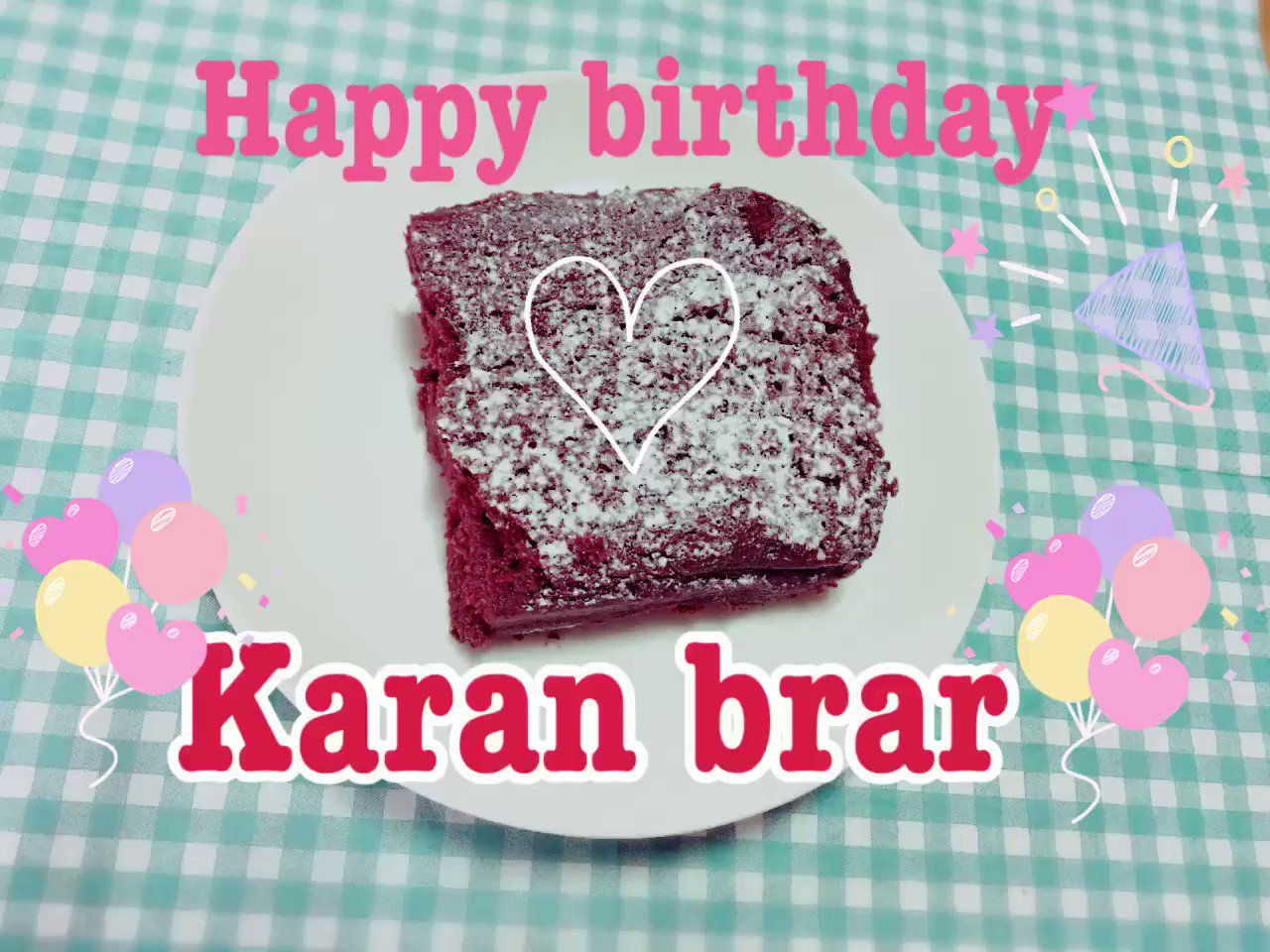 Happy birthday Karan Brar I hope today is good day for you. 